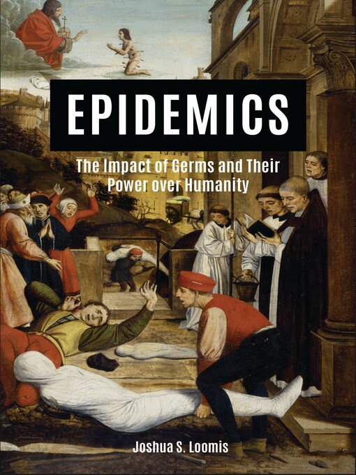 Title details for Epidemics by Joshua S. Loomis - Available